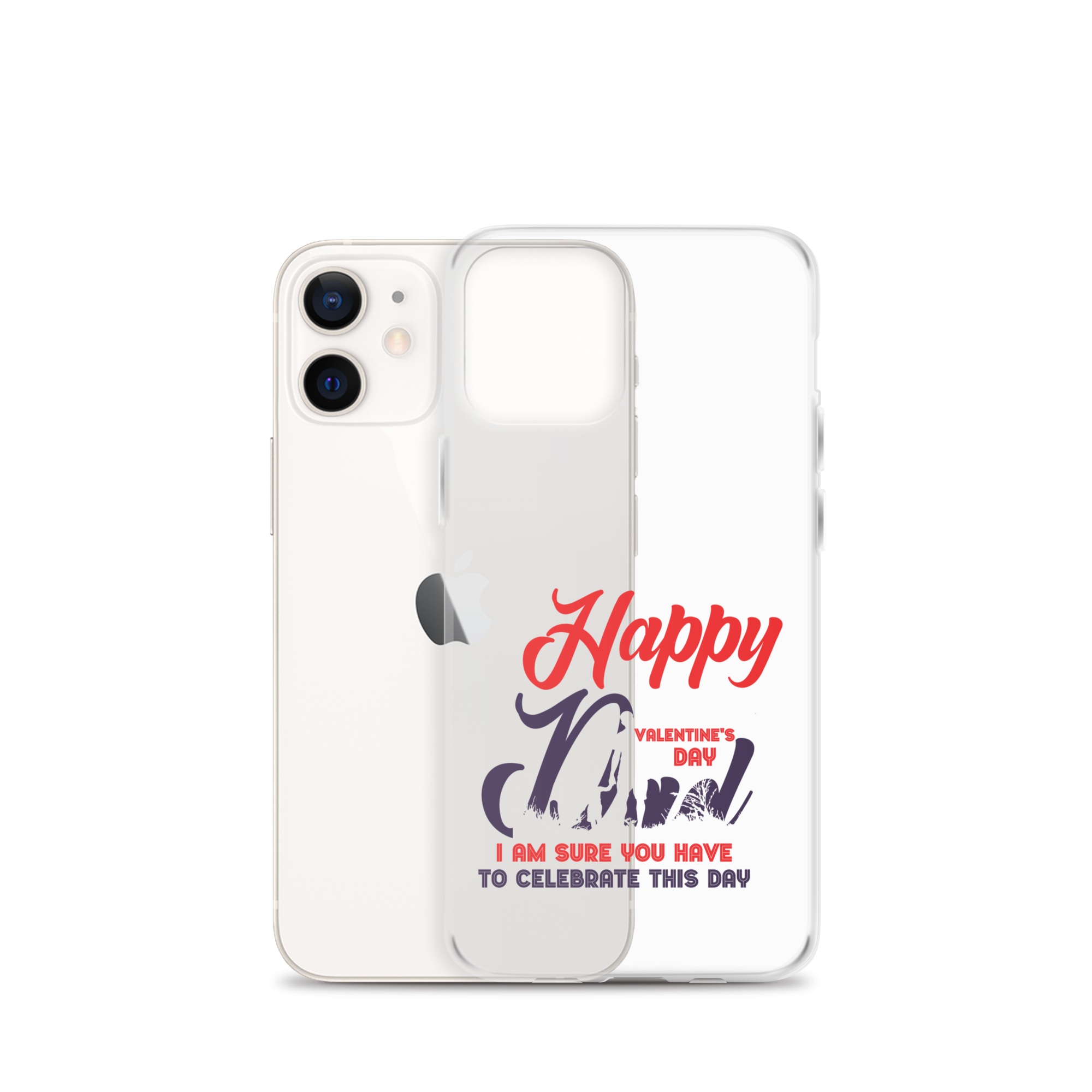 Happy Valentine's Day Dad I Am Sure You Have To Celebrate This Day Clear Case for iPhone®