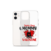 Sorry Boys Mommy Is My Valentine Clear Case for iPhone®