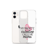 My Favorite Valentine Calls Me Mama Clear Case for iPhone®