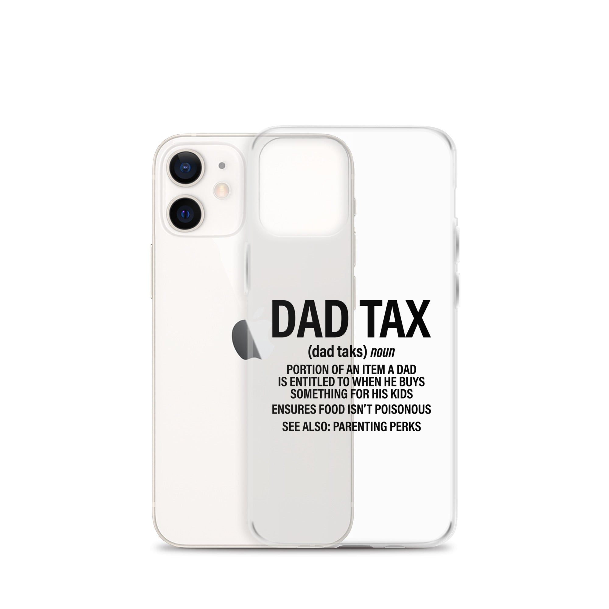 Dad Tax  Portion Of An Item A Dad Is Entitled To Clear Case for iPhone®