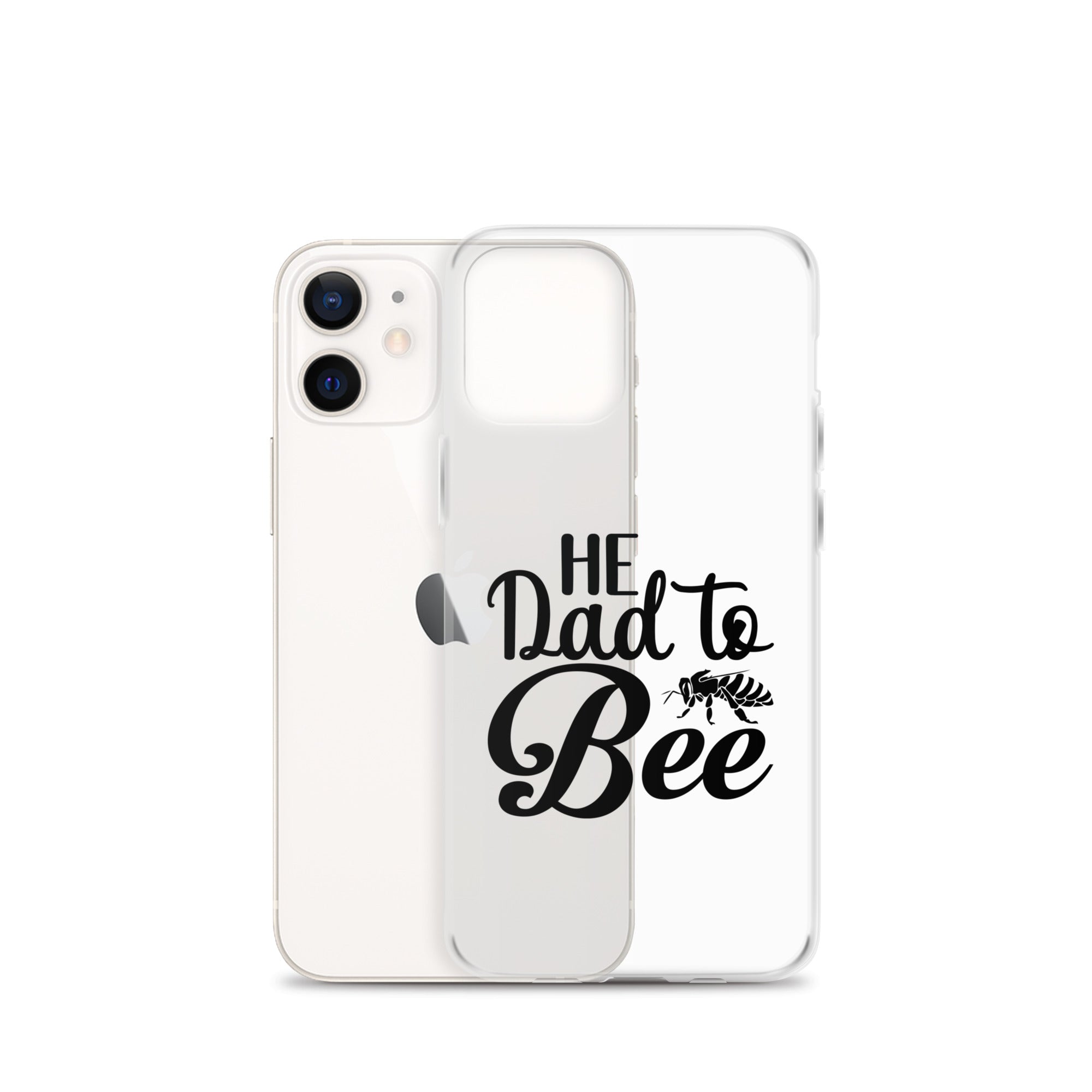 He Dad To Bee Clear Case for iPhone®