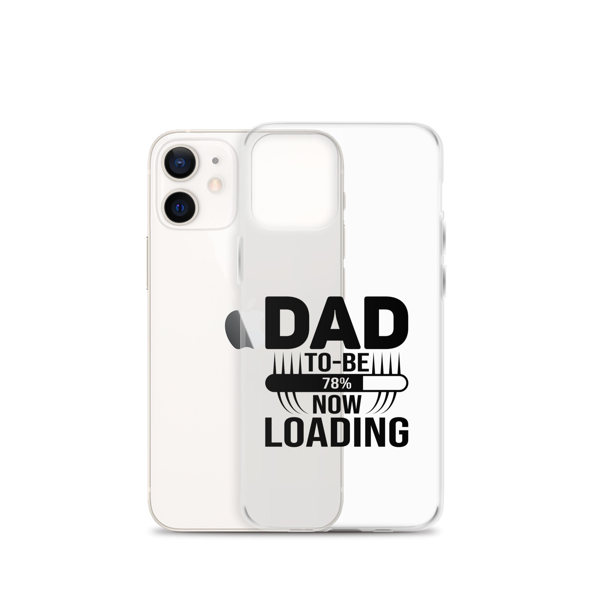 Dad To Be Now Loading Clear Case for iPhone®