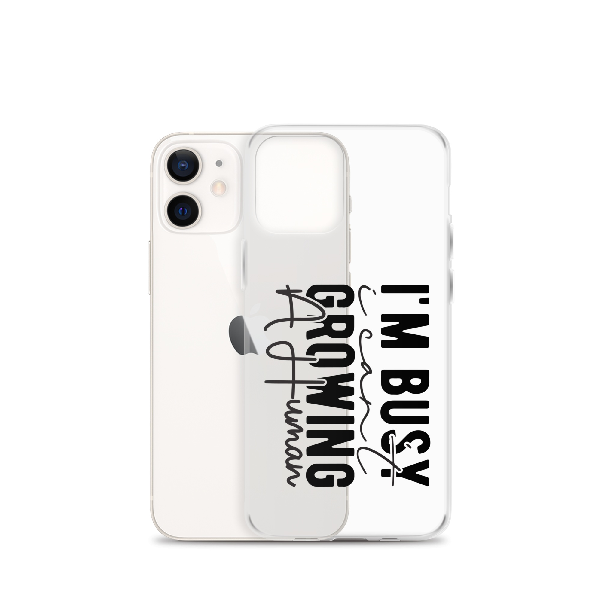 I Can't I'm Busy Growing A Human Clear Case for iPhone®