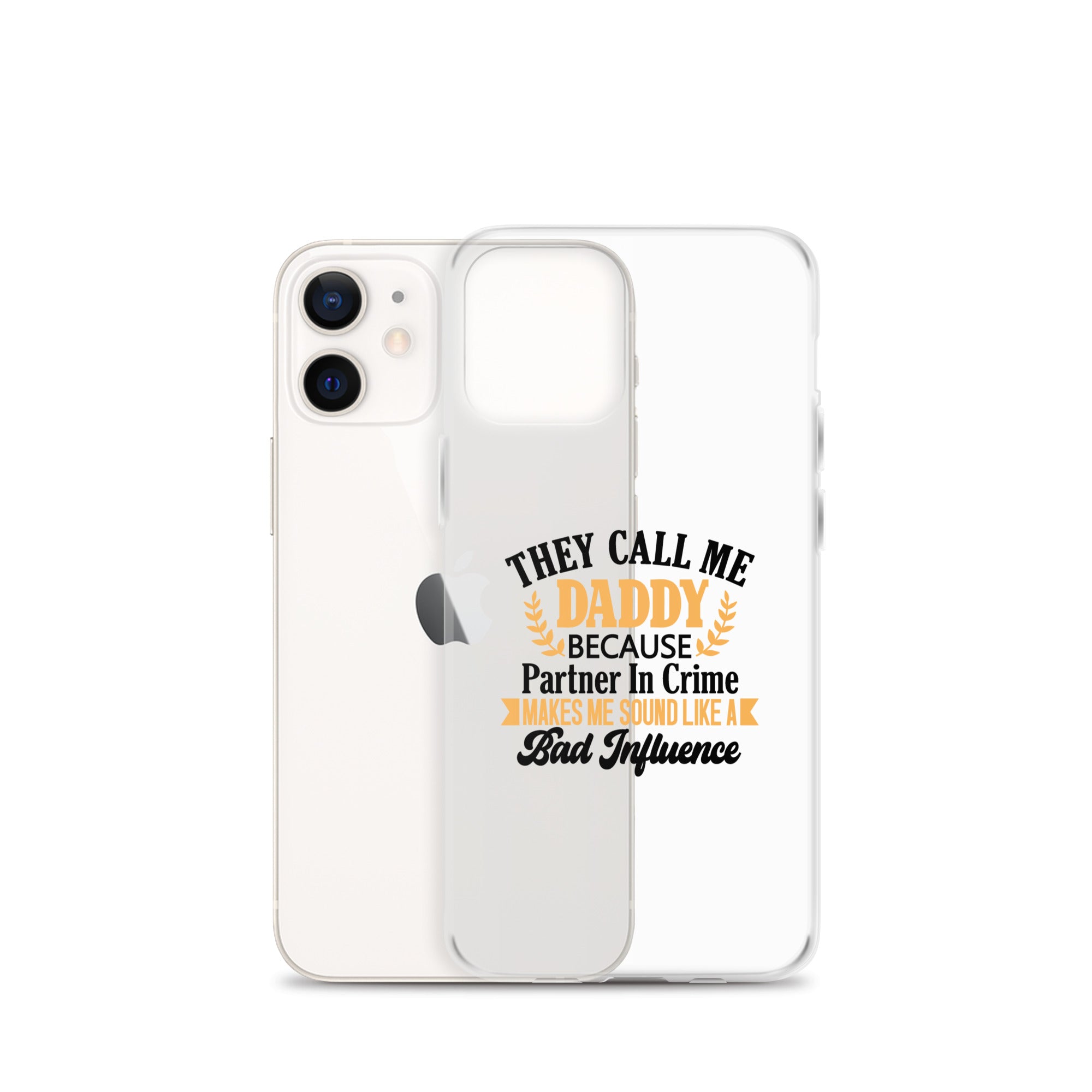 They Call Me Daddy Clear Case for iPhone®