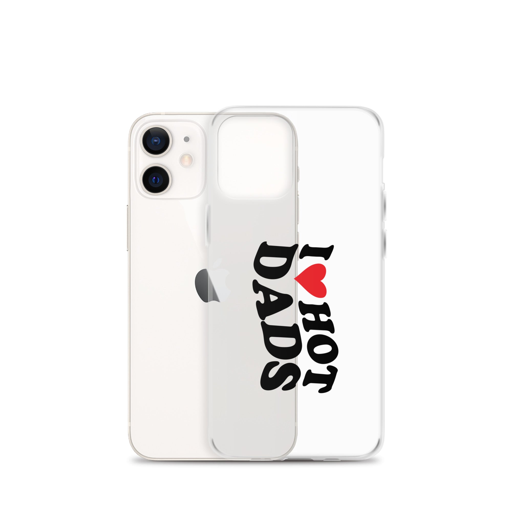 I Love Hot Dads Clear Case for iPhone®