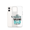 My Favorite Walking Dad, I Love You Clear Case for iPhone®