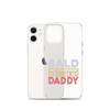 Bald And Handsome Just Like My Daddy Clear Case for iPhone®