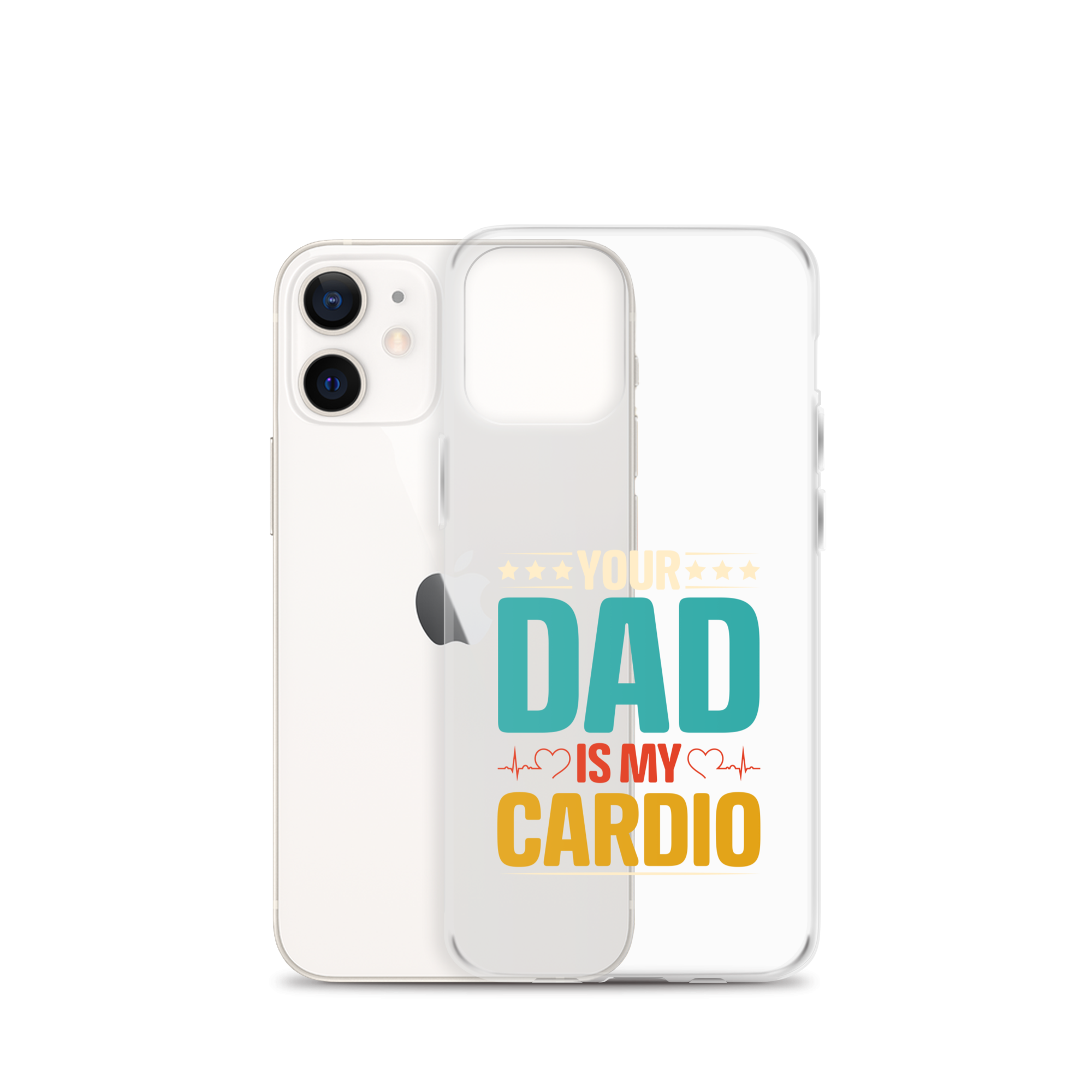 Your Dad Is My Cardio Clear Case for iPhone®