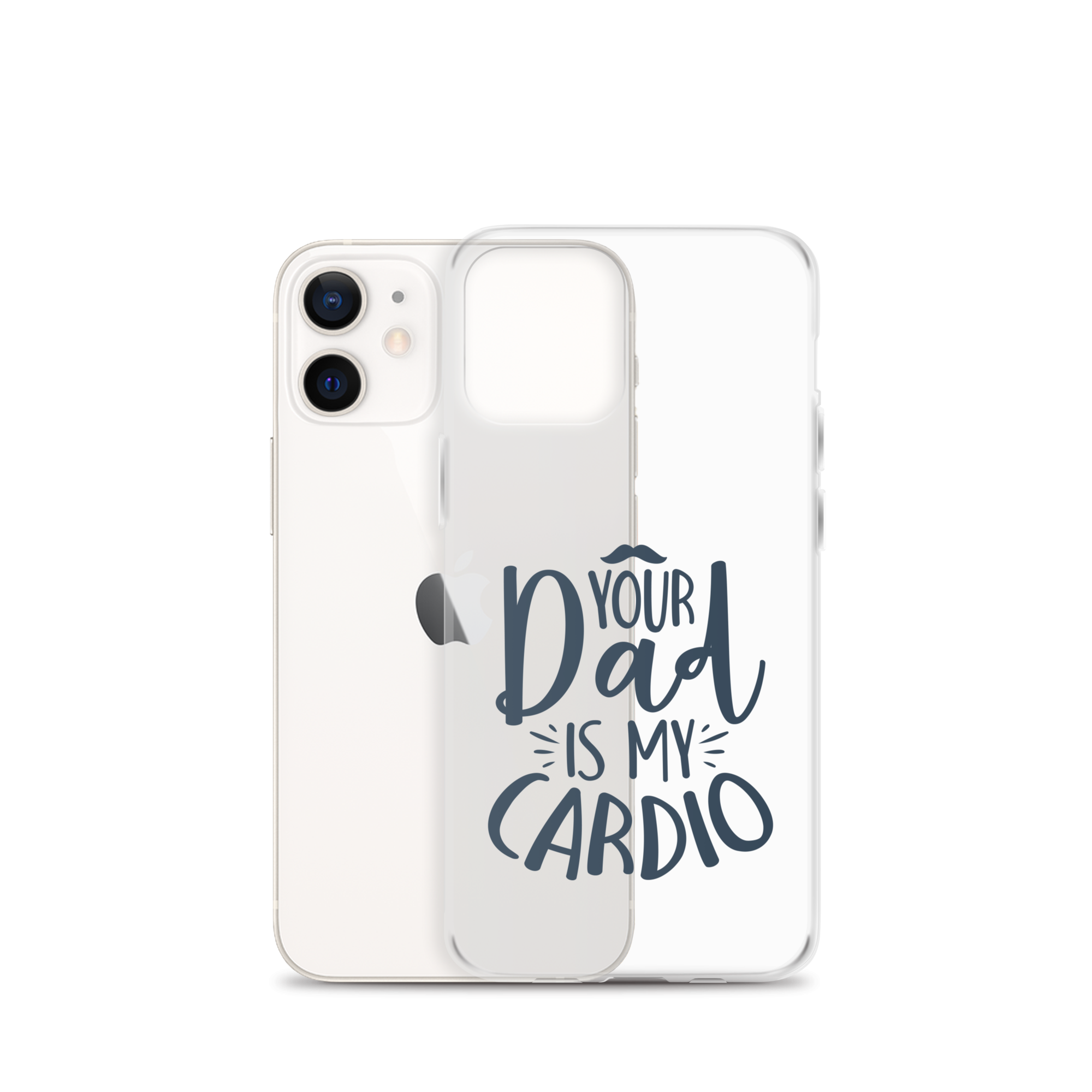 Your Dad Is My Cardio Clear Case for iPhone®