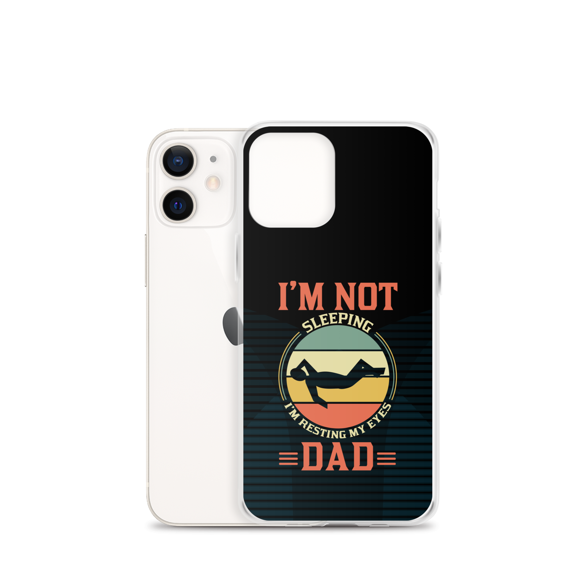 I'm Not Sleeping, I'm Resting My Eyes, Dad Clear Case for iPhone®