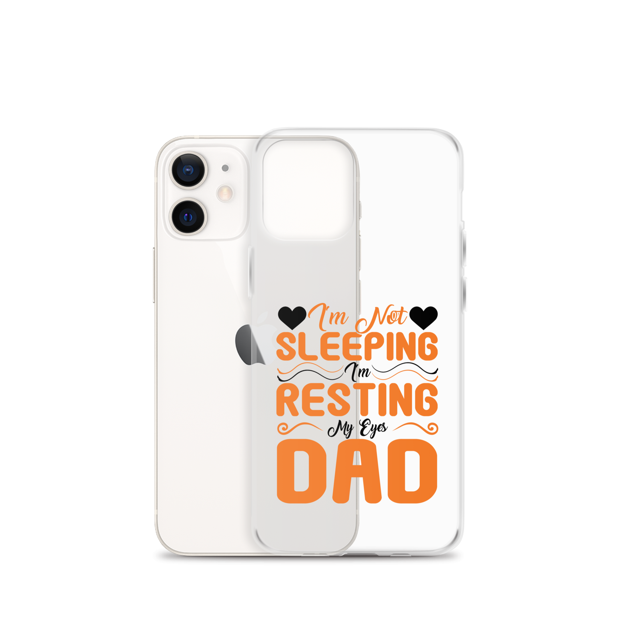 I'm Not Sleeping, I'm Resting My Eyes, Dad Clear Case for iPhone®