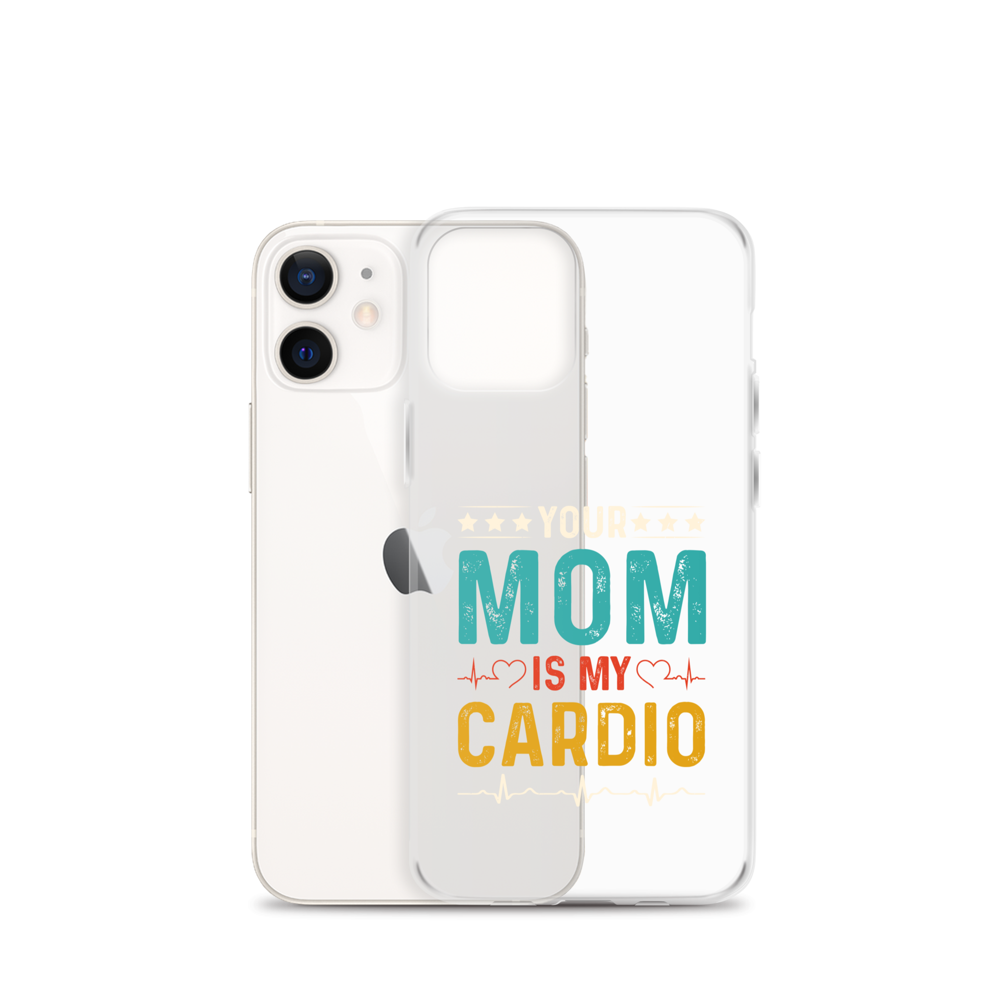 Your Mom Is My Cardio Clear Case for iPhone®