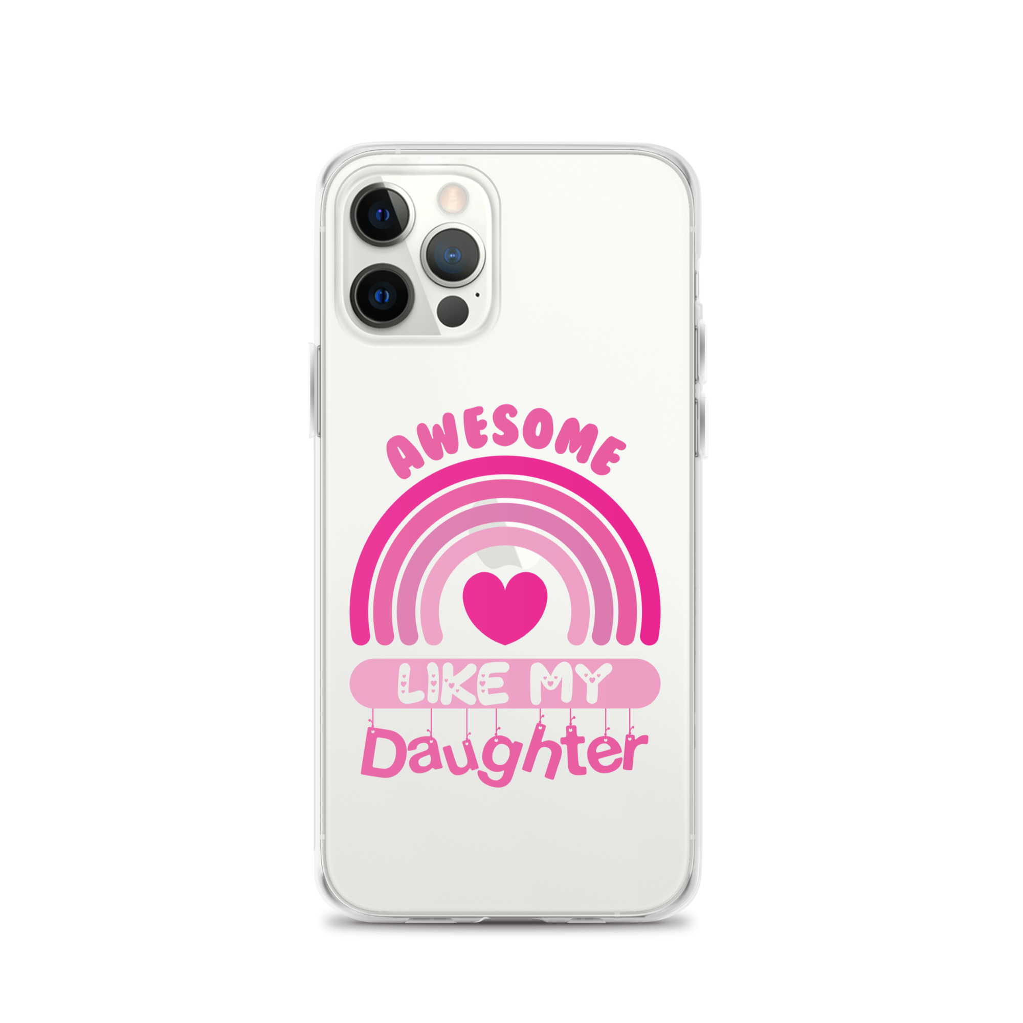 Awesome Like My Daughter Clear Case for iPhone®