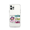 Out Of All Moms In The World I'm So Glad You Are Mine Clear Case for iPhone®