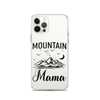 Mountain Mama Clear Case for iPhone®