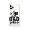 King Of The Dad Jokes Clear Case for iPhone®