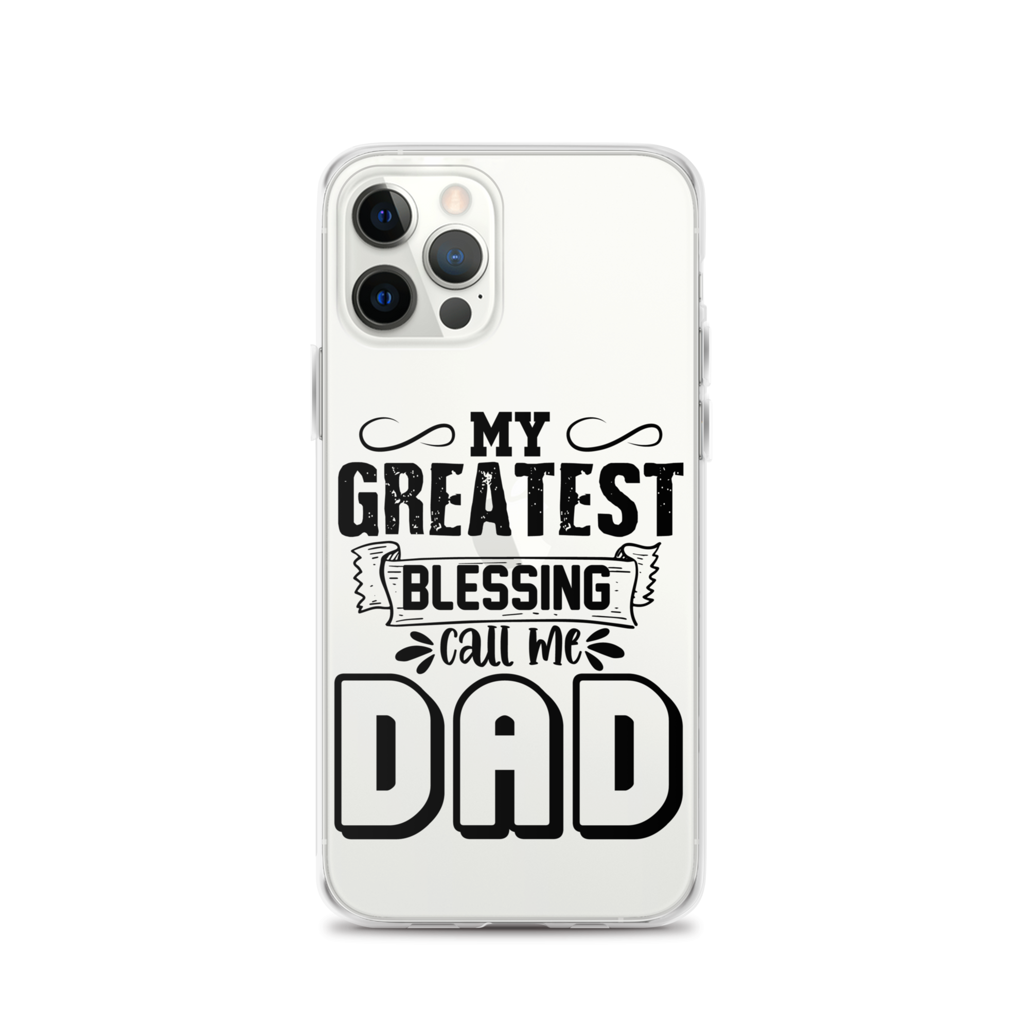 My Greatest Blessing Call Me Dad Clear Case for iPhone®