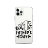 Our First Father's Day Clear Case for iPhone®