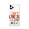 Dad's Camping T-Shirt Clear Case for iPhone®