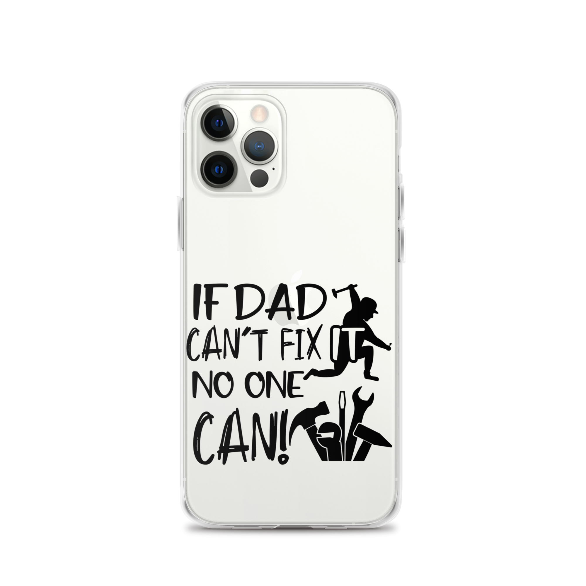 If Dad Can't Fix It No One Can! Clear Case for iPhone®