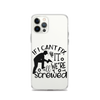 If I Can't Fix It We're All Screwed Clear Case for iPhone®