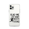 Lead Me To What Needs Fixing! Clear Case for iPhone®