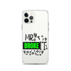 Mr Broke It Clear Case for iPhone®