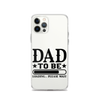 Dad To Be Loading,,, Please Wait Clear Case for iPhone®