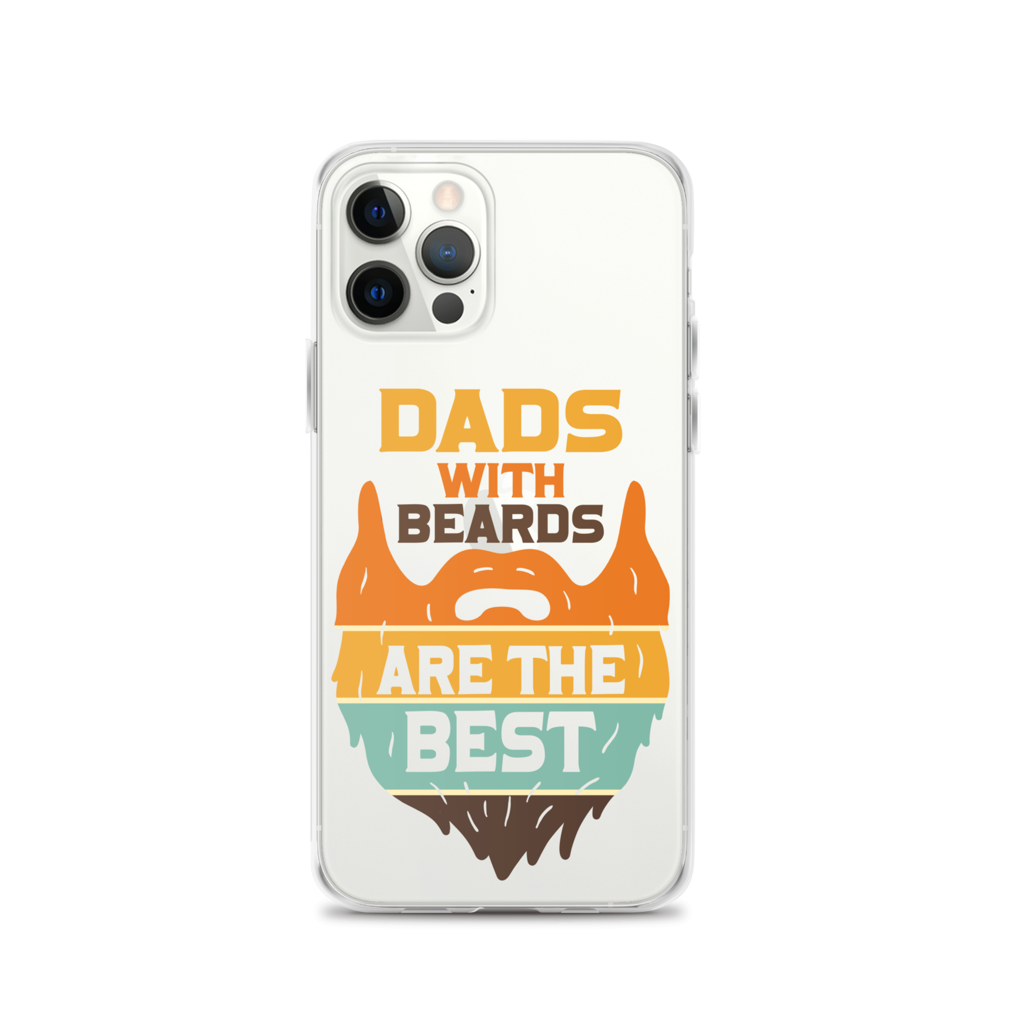 Dads With The Beard Are The Best Clear Case for iPhone®