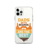 Dads With The Beard Are The Best Clear Case for iPhone®