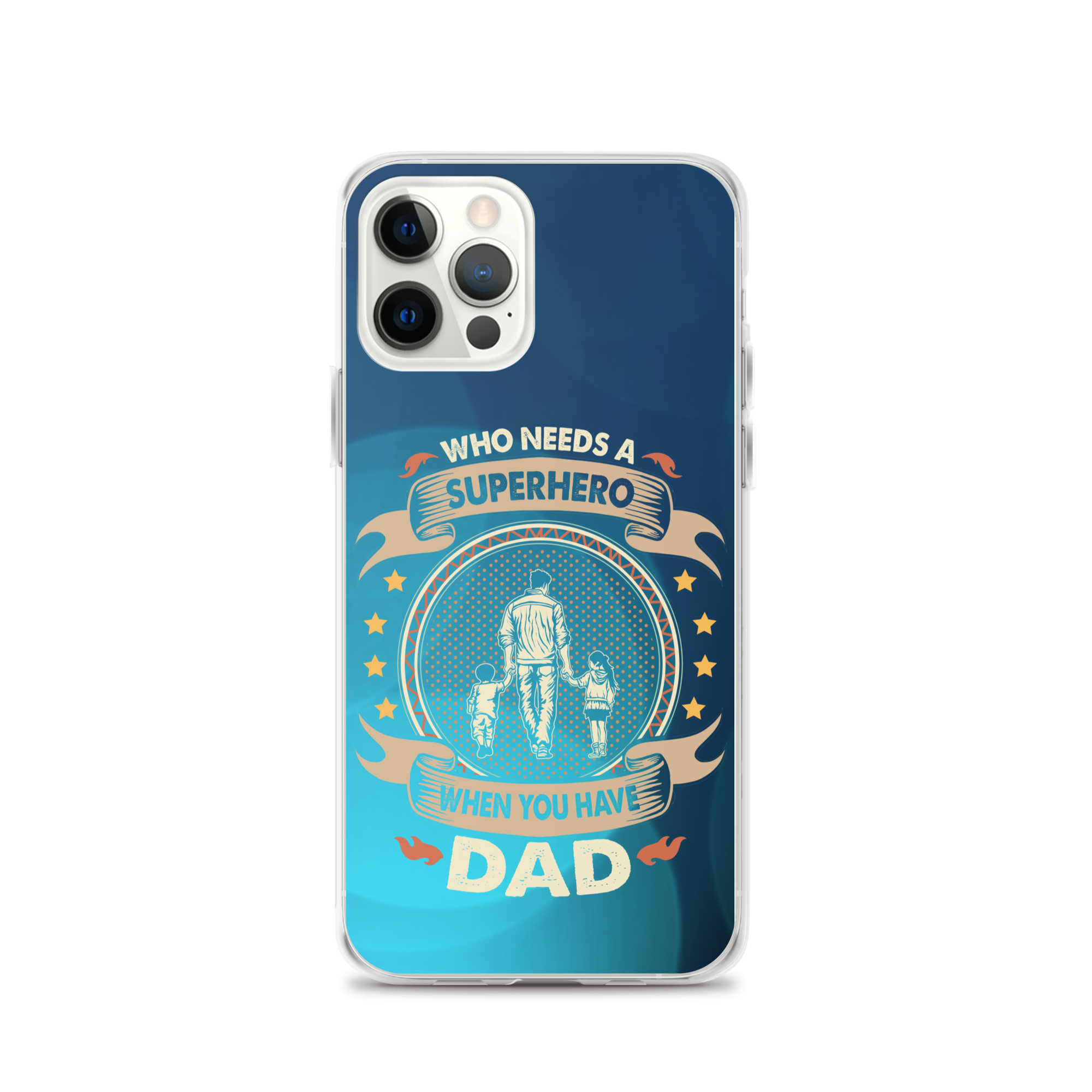 Who Needs A Superhero When You Have Dad Clear Case for iPhone®