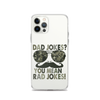 Dad Jokes? You Mean Rad Jokes Clear Case for iPhone®