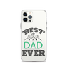 Best Dad Ever Clear Case for iPhone®