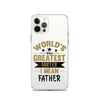 World's Greatest Farter I Mean Father Clear Case for iPhone®