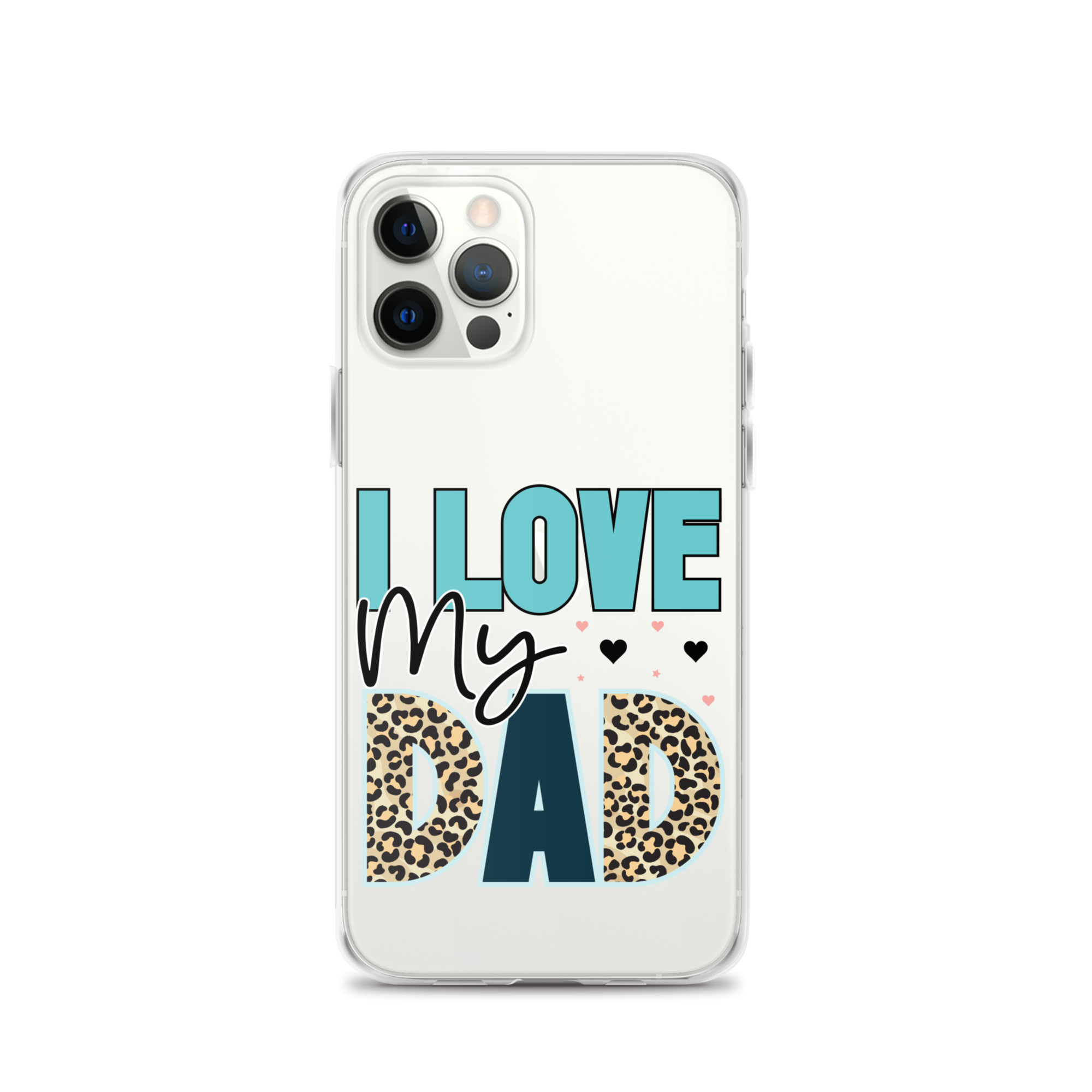 I Love My Dad Clear Case for iPhone®