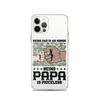 Being Dad Is An Honor Being Papa Is Priceless Clear Case for iPhone®