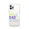 Mer Dad Don't Mess With My Mermaid Clear Case for iPhone®