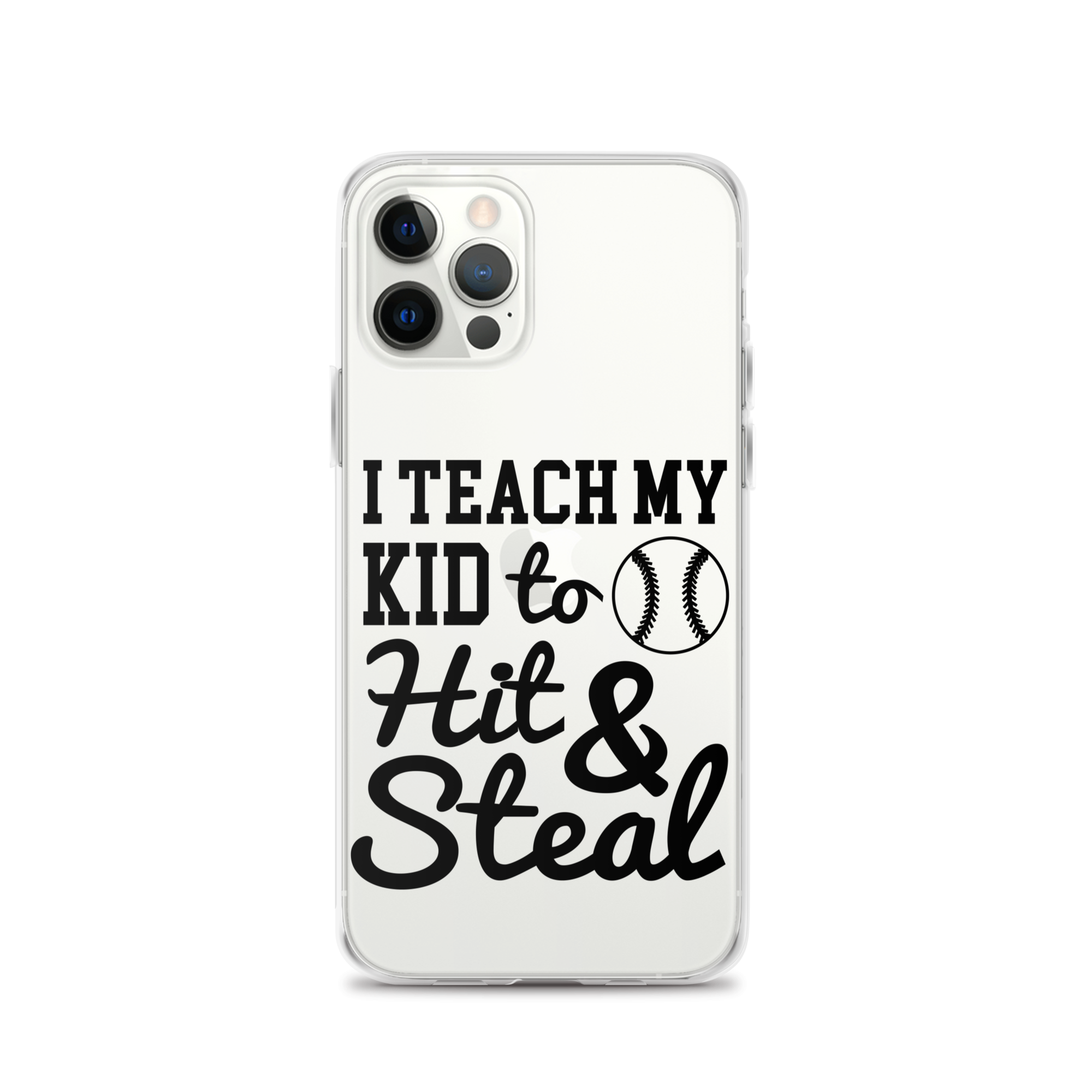 I Teach My Kid To Hit And Steal Clear Case for iPhone®