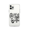 I'm Not The Step Dad I'm Just The Dad That Stepped Up Clear Case for iPhone®