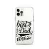 Best Dad Ever Clear Case for iPhone®