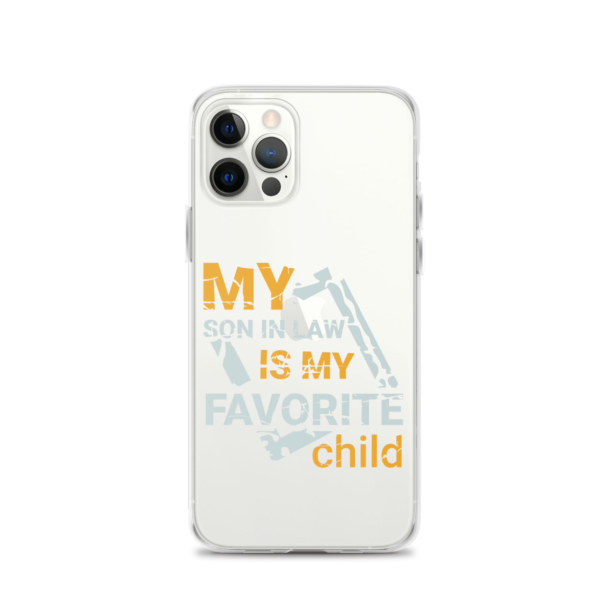 My Son-In-Law Is My Favorite Child Clear Case for iPhone®