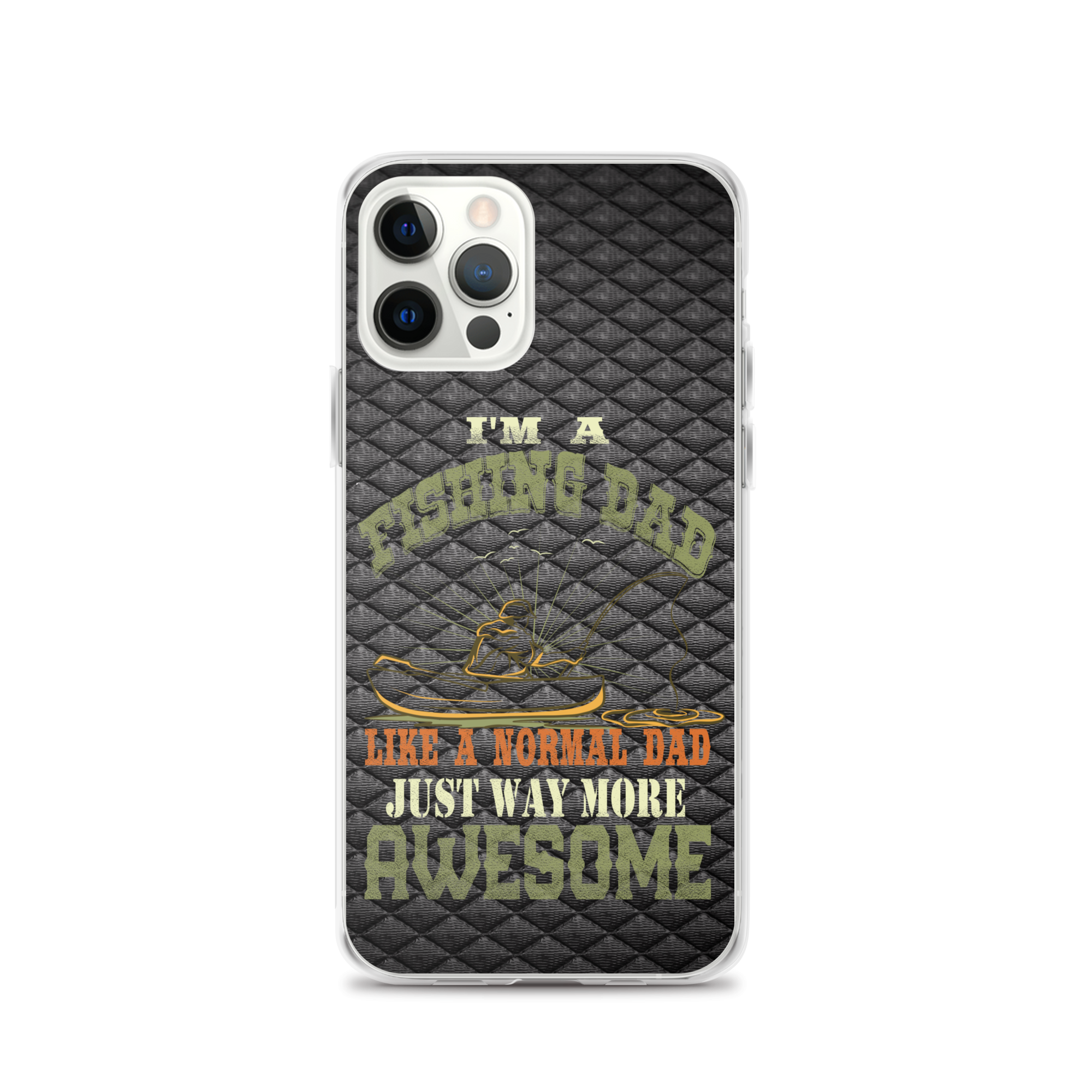 I'm A Fishing Dad A Normal Dad Just Way More Awesome Clear Case for iPhone®