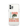 Dad Full Time Part Time Hooker Clear Case for iPhone®