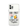 Our First Father's Day Together Clear Case for iPhone®