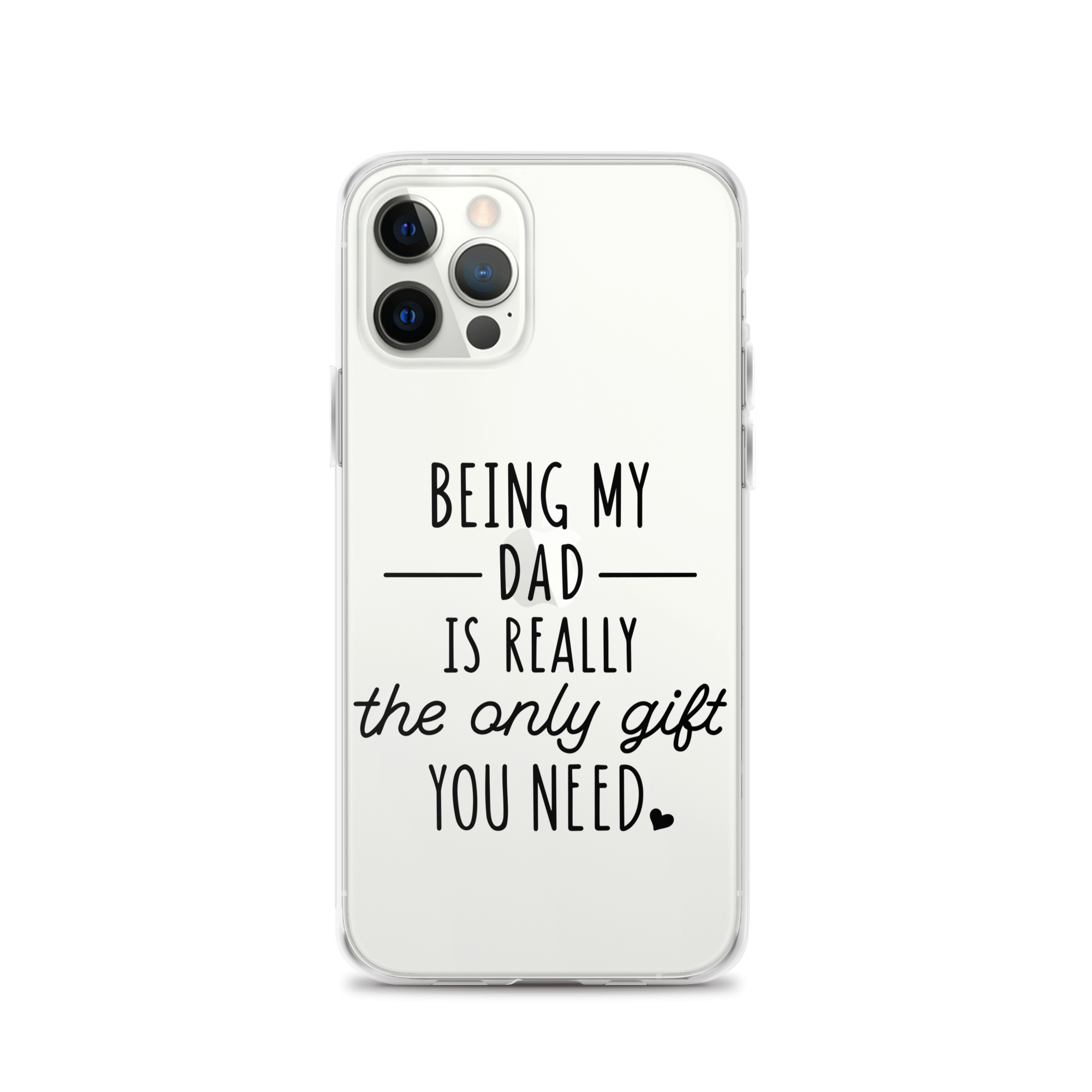 Being My Dad Is Really The Only Gift You Clear Case for iPhone®