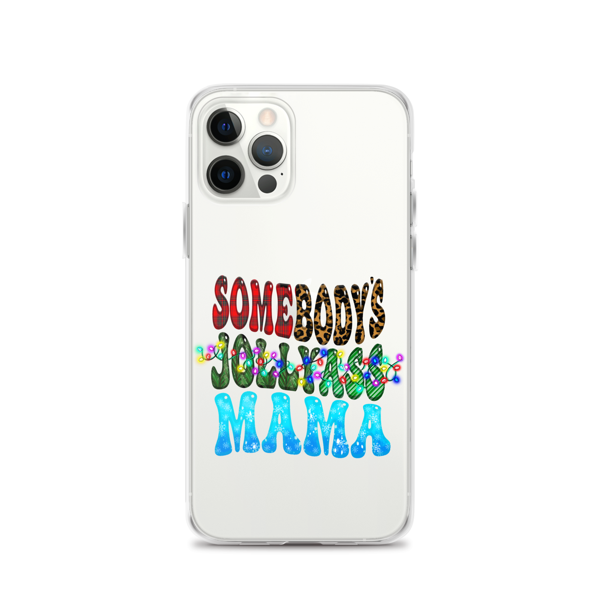 Somebody's Jollyass Mama Clear Case for iPhone®