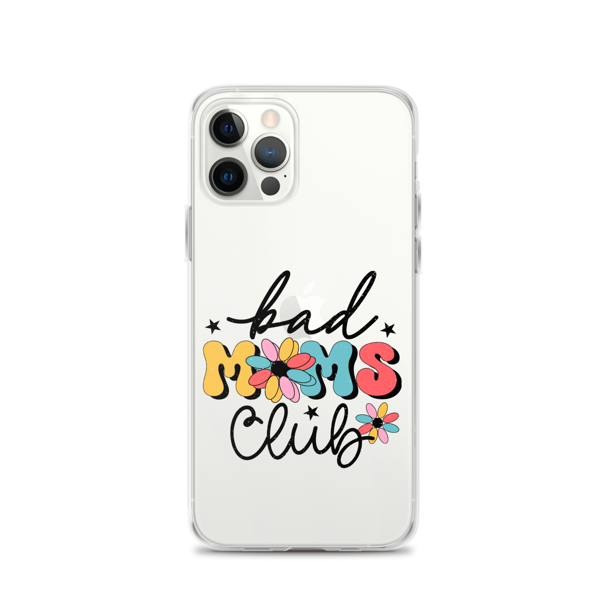 Bad Moms Club Clear Case for iPhone®