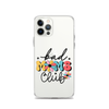 Bad Moms Club Clear Case for iPhone®