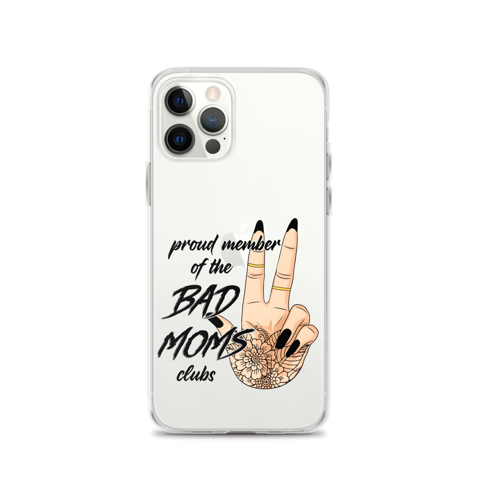 Proud Member Of The Bad Moms Club Clear Case for iPhone®