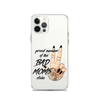 Proud Member Of The Bad Moms Club Clear Case for iPhone®